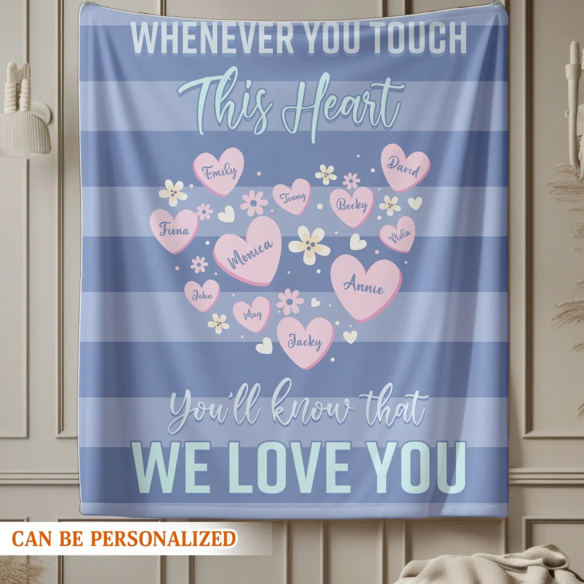 Personalized Blankets Whenever You Touch This Heart, You'll Know That We Love You - Personalized Mother's Day Custom Blanket
