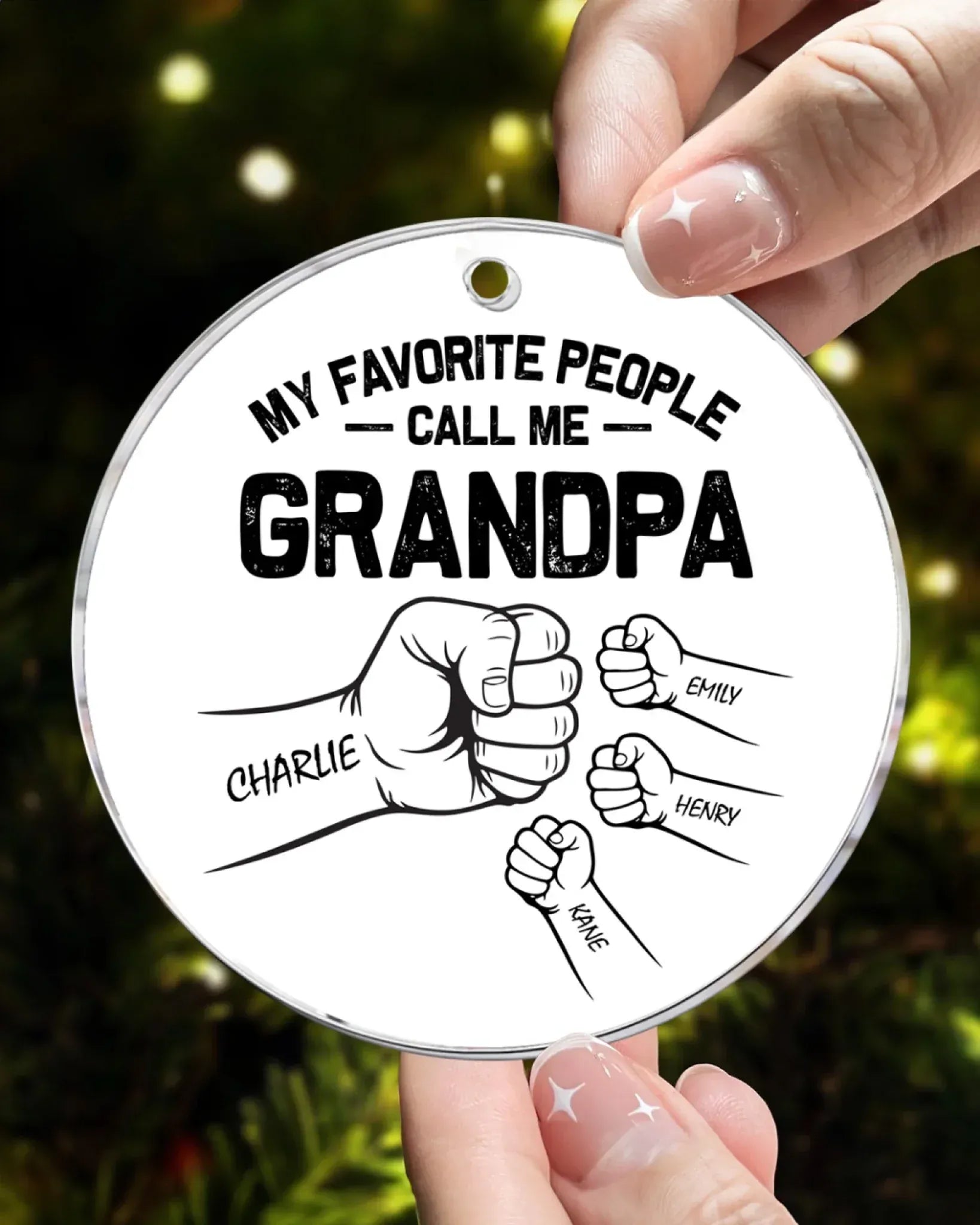 Personalized Ornaments My Favorite People Call Me Grandpa - Personalized Father's Day Custom Acrylic Ornament