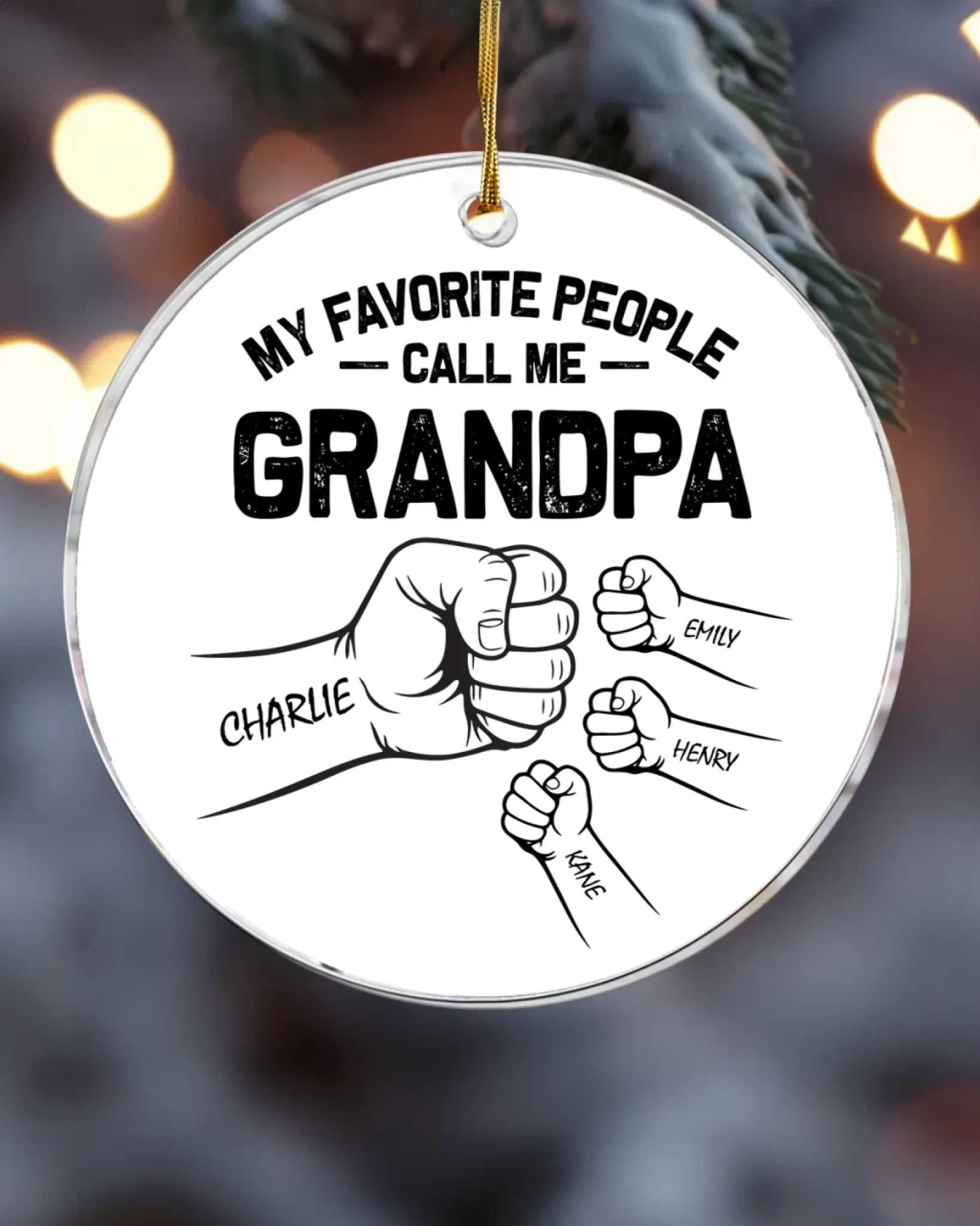Personalized Ornaments My Favorite People Call Me Grandpa - Personalized Father's Day Custom Acrylic Ornament