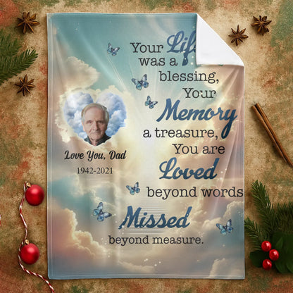 Personalized Blankets Your Life Was A Blessing, Your Memory A Treasure - Personalized Memorial Day Custom Blanket