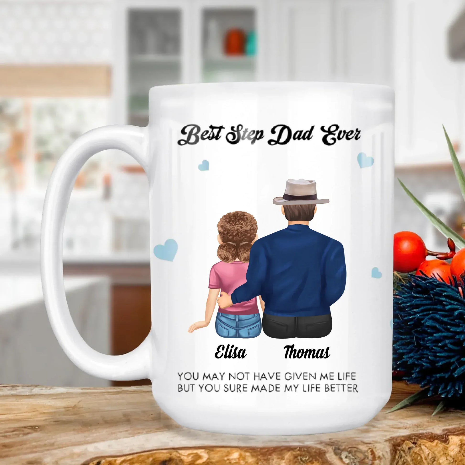 Personalized Mugs MUG - TD / WHITE / 15oz You May Not Have Given Me Life, But You Sure Made My Life Better - Personalized Father's Day Custom Ceramic Mug