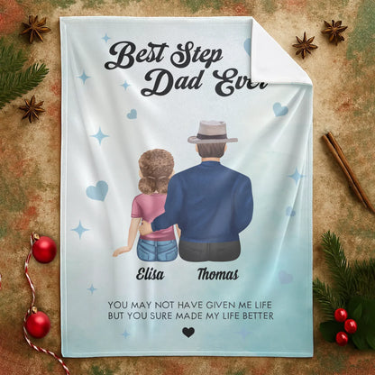 Personalized Blankets You May Not Have Given Me Life, But You Sure Made My Life Better - Personalized Father's Day Custom Blanket