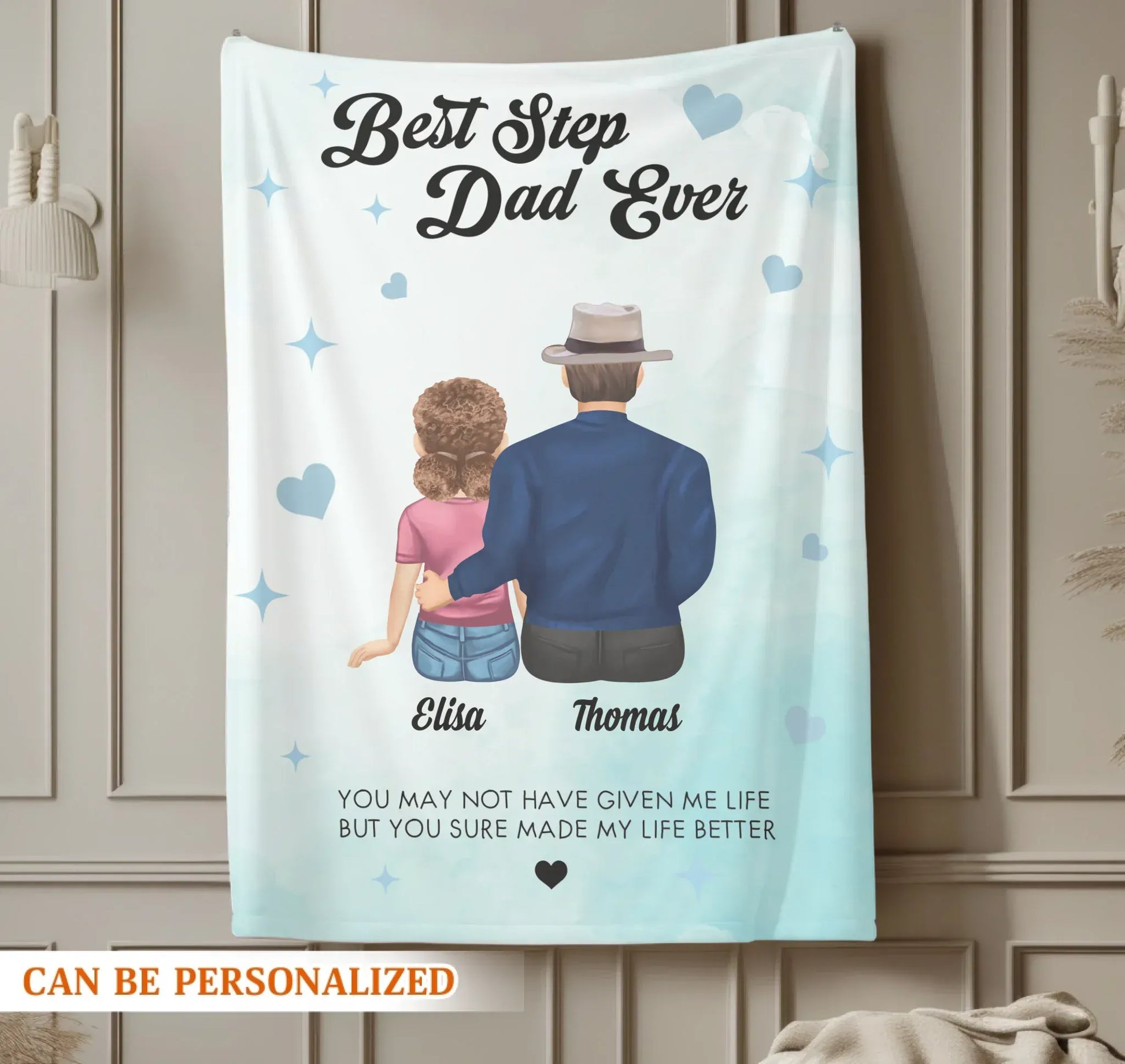 Personalized Blankets You May Not Have Given Me Life, But You Sure Made My Life Better - Personalized Father's Day Custom Blanket