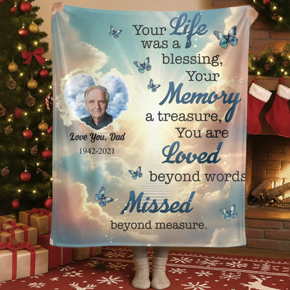 Personalized Blankets Your Life Was A Blessing, Your Memory A Treasure - Personalized Memorial Day Custom Blanket