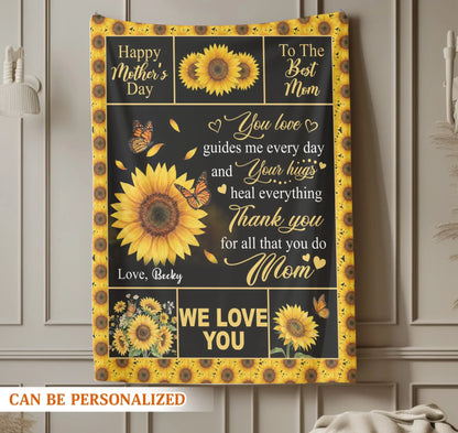 Personalized Blankets You Love Guides Me Every Day And Your Hugs Heal Everything - Personalized Mother's Day Custom Blanket