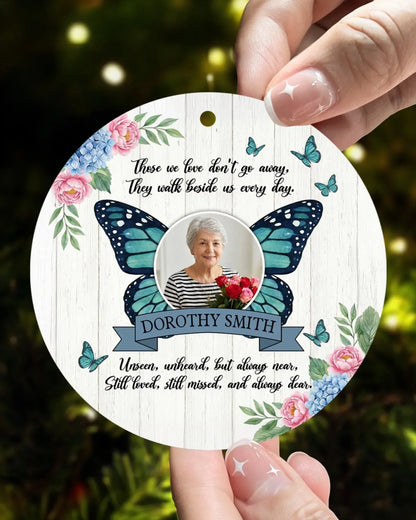 Personalized Ornaments Those We Love Dont's Go Away, They Walk Beside Us Every Day - Personalized Memorial Day Photo Custom Acrylic Ornament