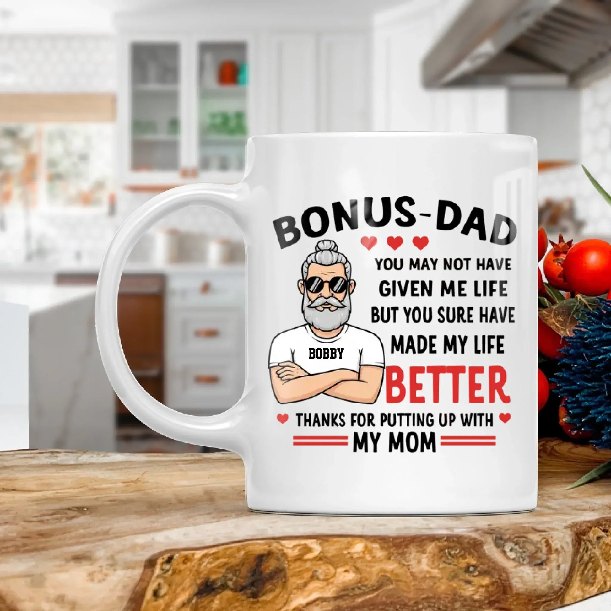 Personalized Mugs MUG - TD / WHITE / 11oz You May Not Have Given Me Life, But You Sure Have Made My Life Better - Personalized Father's Day Custom Ceramic Mug