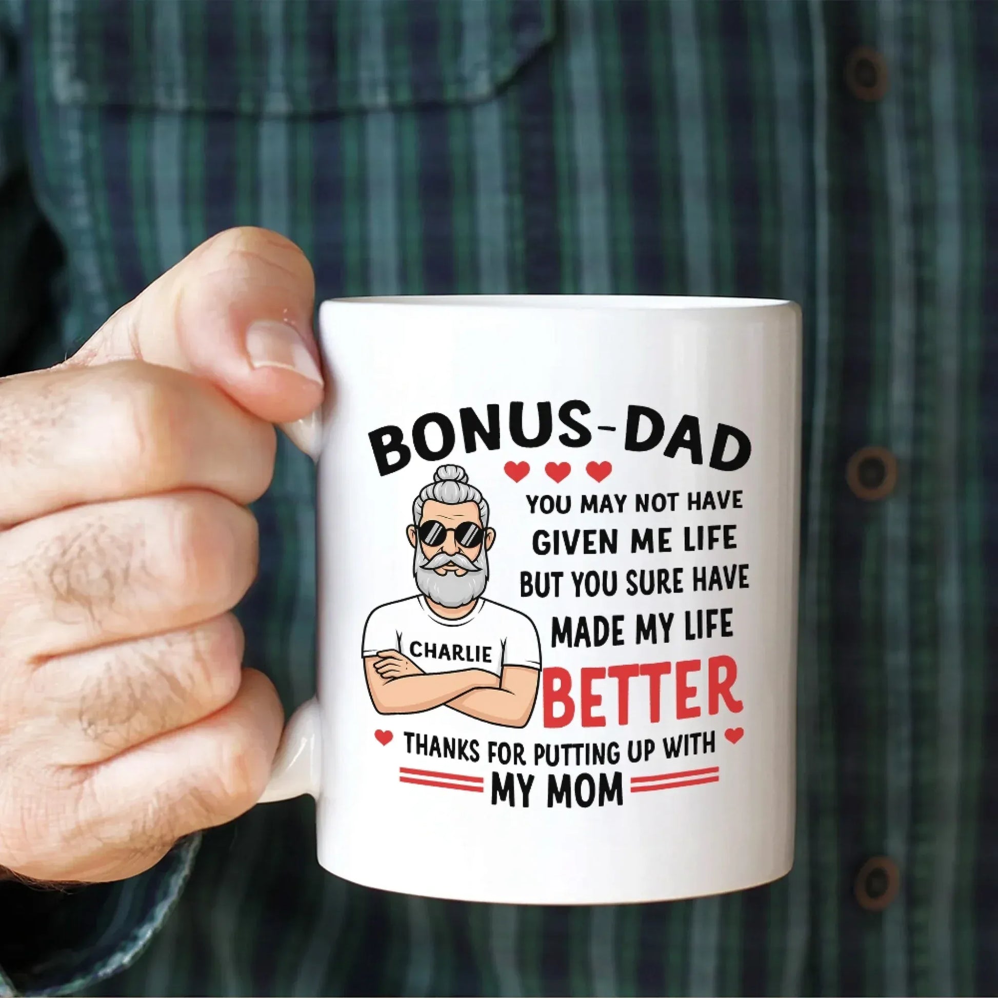 Personalized Mugs You May Not Have Given Me Life, But You Sure Have Made My Life Better - Personalized Father's Day Custom Ceramic Mug