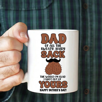 Personalized Mugs The World I'm Glad I Shot Out Of Yours - Personalized Father's Day Custom Ceramic Mug
