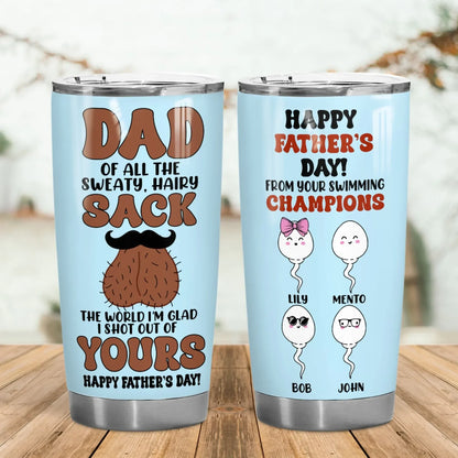 Personalized Tumblers The World I'm Glad I Shot Out Of Yours - Personalized Father's Day Custom Tumbler
