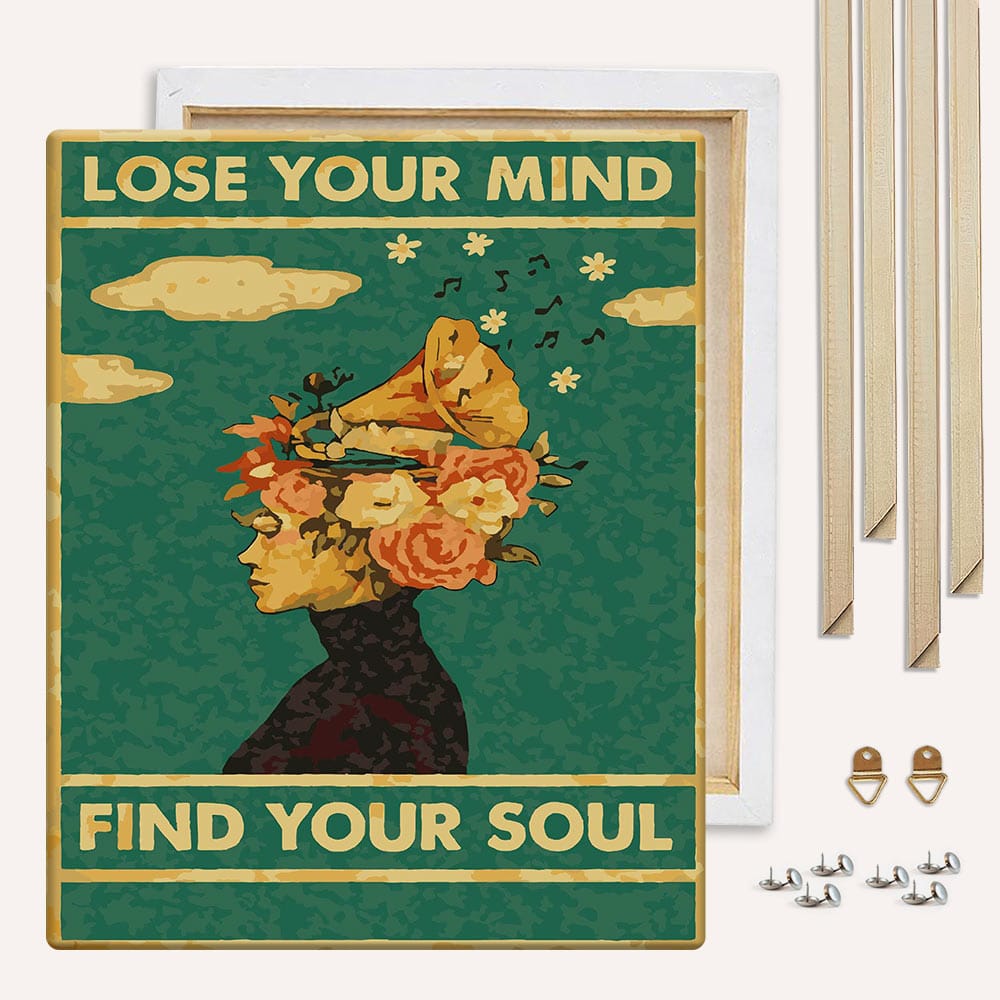 Painting By Numbers Kits With DIY Wood Frame Lose Your Mind, Find Your Soul - Paint By Numbers Kit
