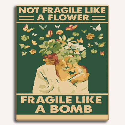 Painting By Numbers Kits 15.7" x 19.6" (40 x 50cm) Fragile Like A Bomb - Paint By Numbers Kit