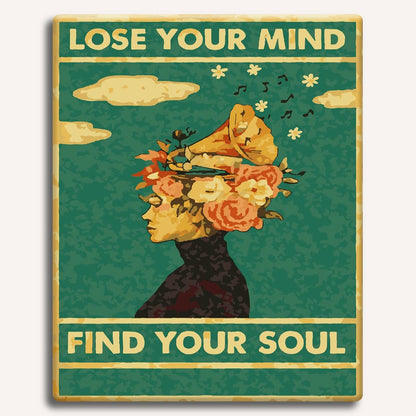 Painting By Numbers Kits 15.7" x 19.6" (40 x 50cm) Lose Your Mind, Find Your Soul - Paint By Numbers Kit